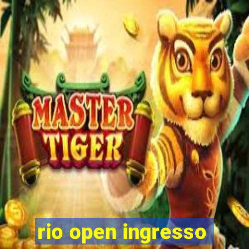 rio open ingresso